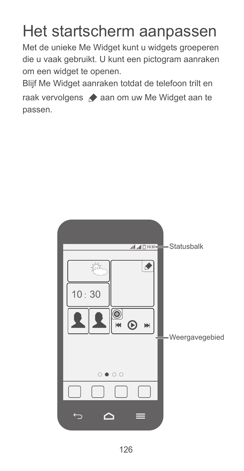 Het startscherm aanpassen | Huawei Ascend G525 User Manual | Page 126 / 168