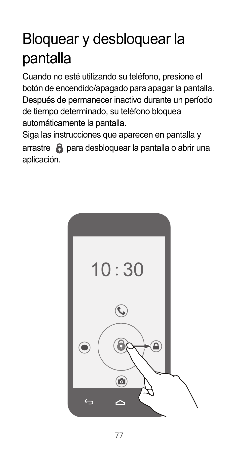 Bloquear y desbloquear la pantalla | Huawei Ascend G525 User Manual | Page 77 / 168