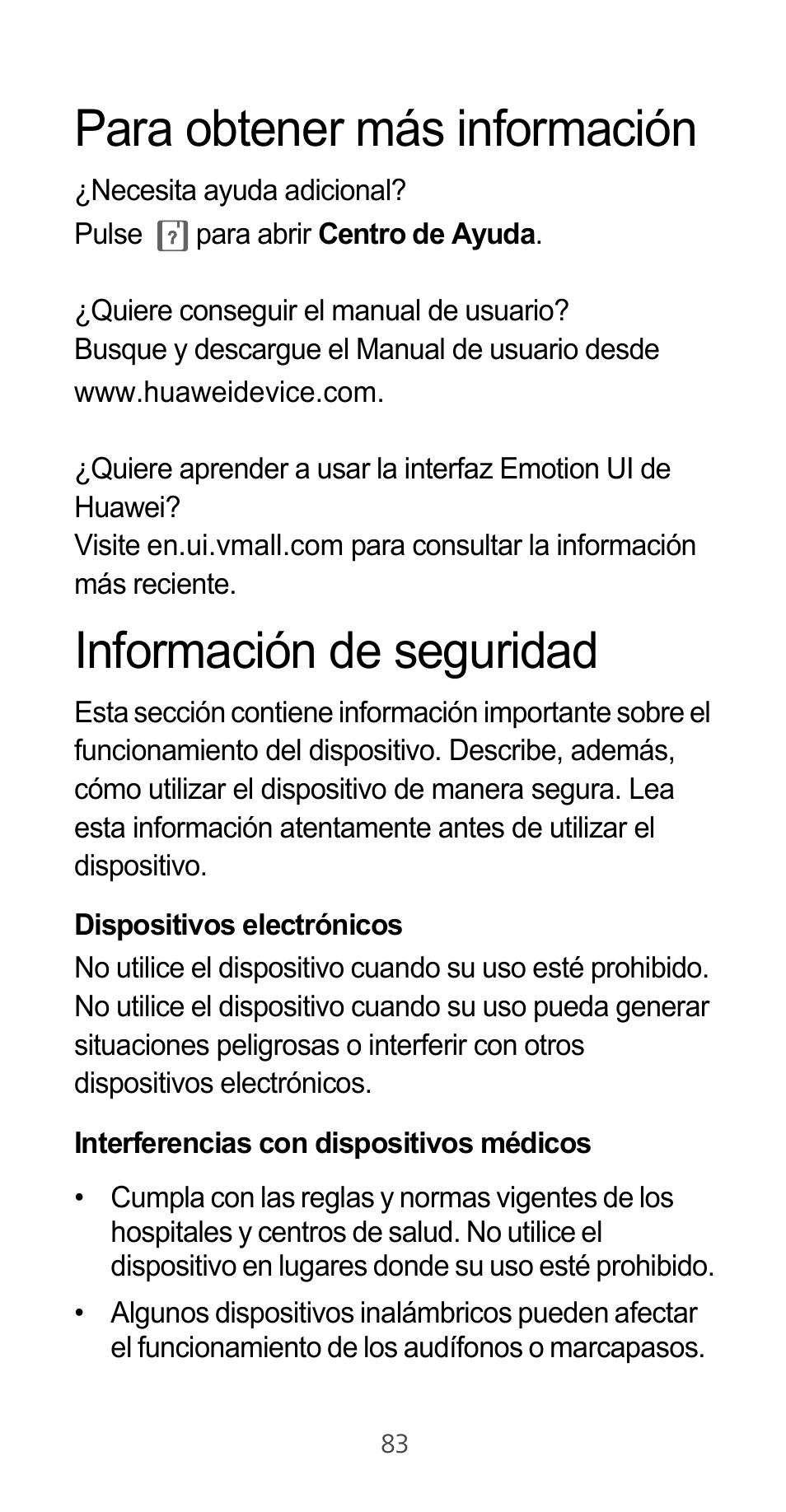 Para obtener más información, Información de seguridad, Dispositivos electrónicos | Interferencias con dispositivos médicos | Huawei Ascend G525 User Manual | Page 83 / 168