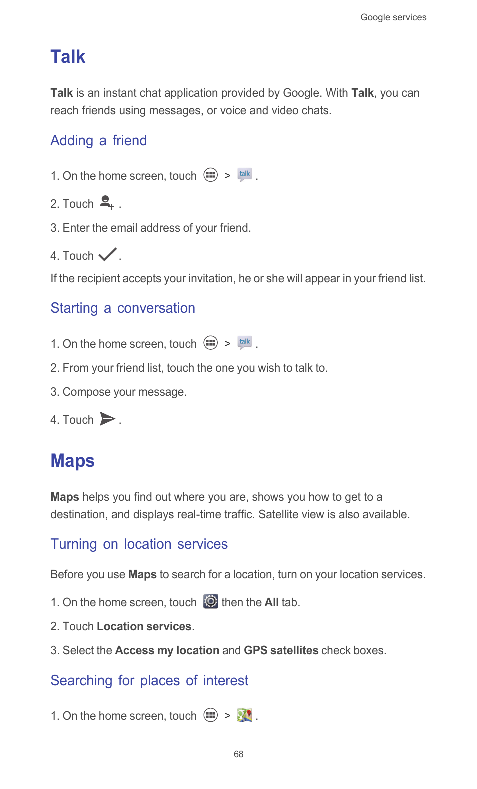 Talk, Adding a friend, Starting a conversation | Maps, Turning on location services, Searching for places of interest, Talk maps | Huawei Ascend G526 User Manual | Page 73 / 94