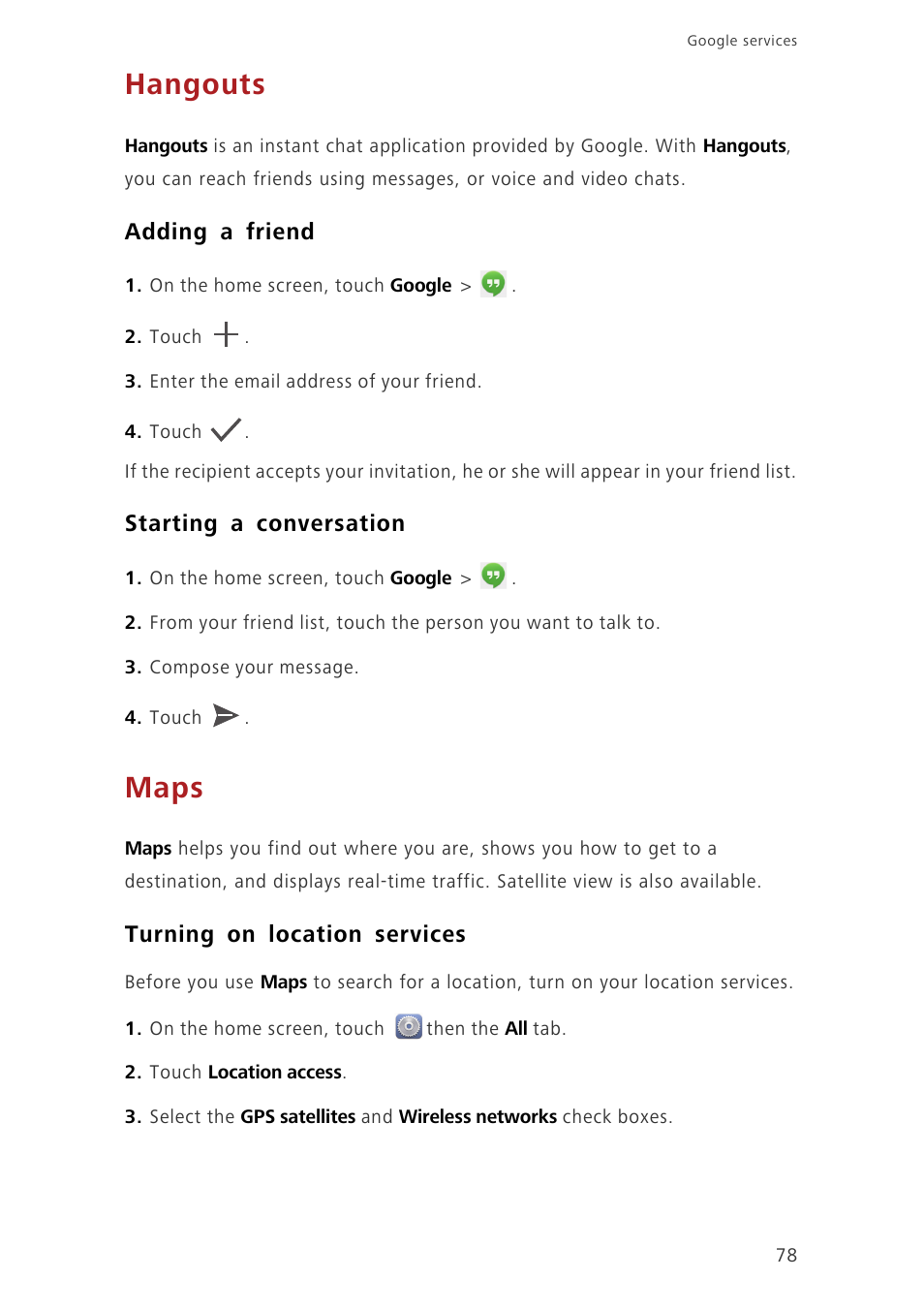 Hangouts, Adding a friend, Starting a conversation | Maps, Turning on location services | Huawei Ascend G620 User Manual | Page 83 / 99