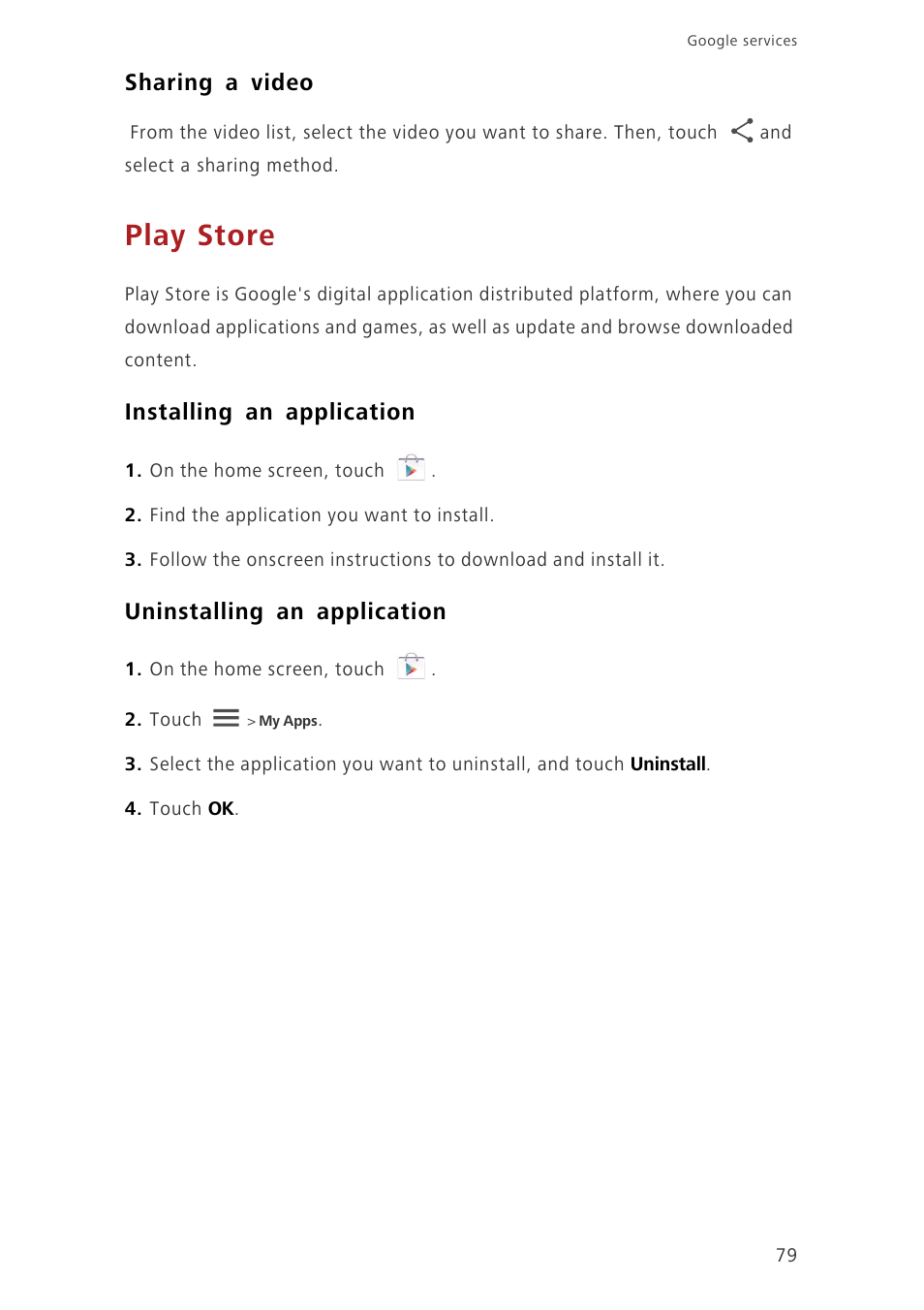 Sharing a video, Play store, Installing an application | Uninstalling an application | Huawei Ascend G630-U20 User Guide User Manual | Page 84 / 102