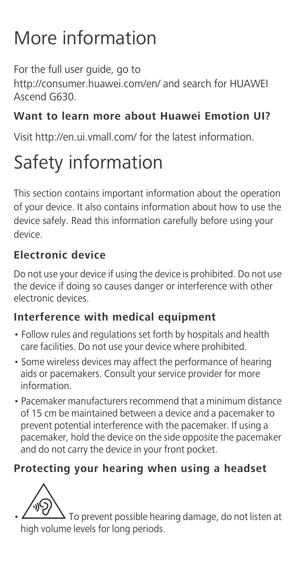 More information, Want to learn more about huawei emotion ui, Safety information | Electronic device, Interference with medical equipment, Protecting your hearing when using a headset | Huawei Ascend G630-U251 Quick Start User Manual | Page 11 / 24