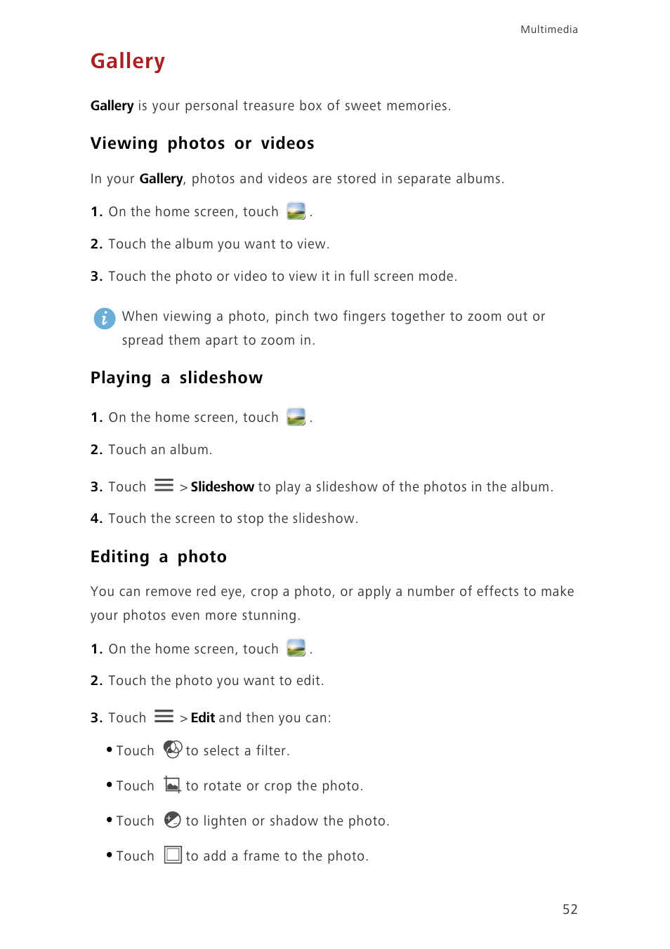 Gallery, Viewing photos or videos, Playing a slideshow | Editing a photo | Huawei Ascend G630-U251 User Guide User Manual | Page 57 / 98