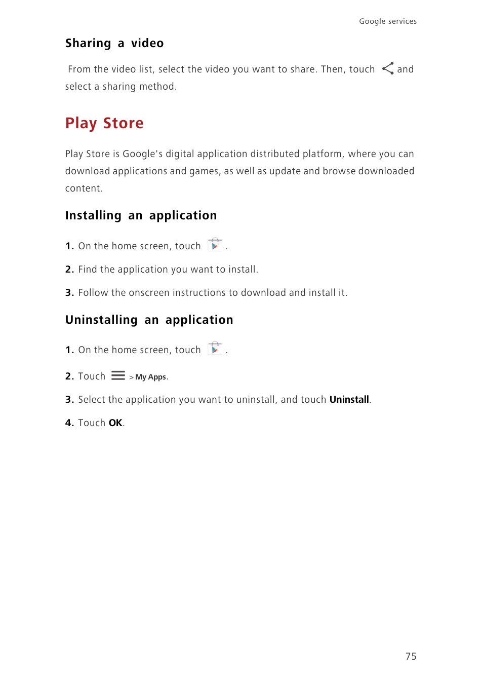 Sharing a video, Play store, Installing an application | Uninstalling an application | Huawei Ascend G630-U251 User Guide User Manual | Page 80 / 98