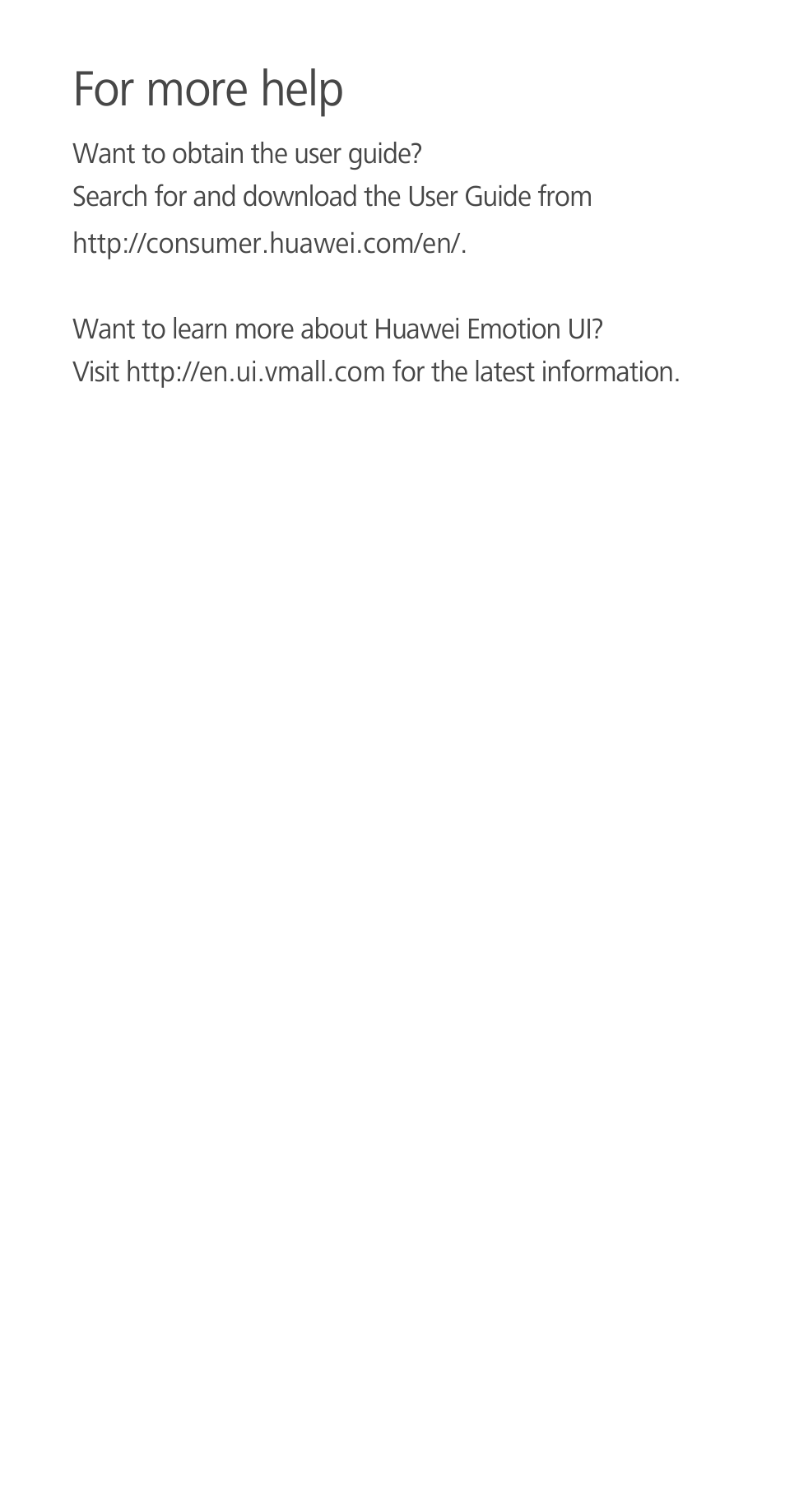 For more help | Huawei Ascend G700-U10 User Manual | Page 14 / 32