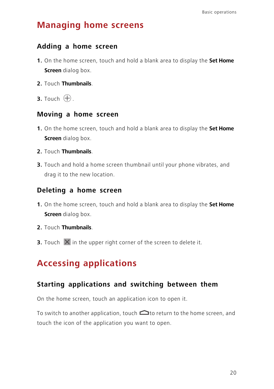 Managing home screens, Adding a home screen, Moving a home screen | Deleting a home screen, Accessing applications, Starting applications and switching between them | Huawei Ascend G730-U10 User Manual | Page 25 / 101