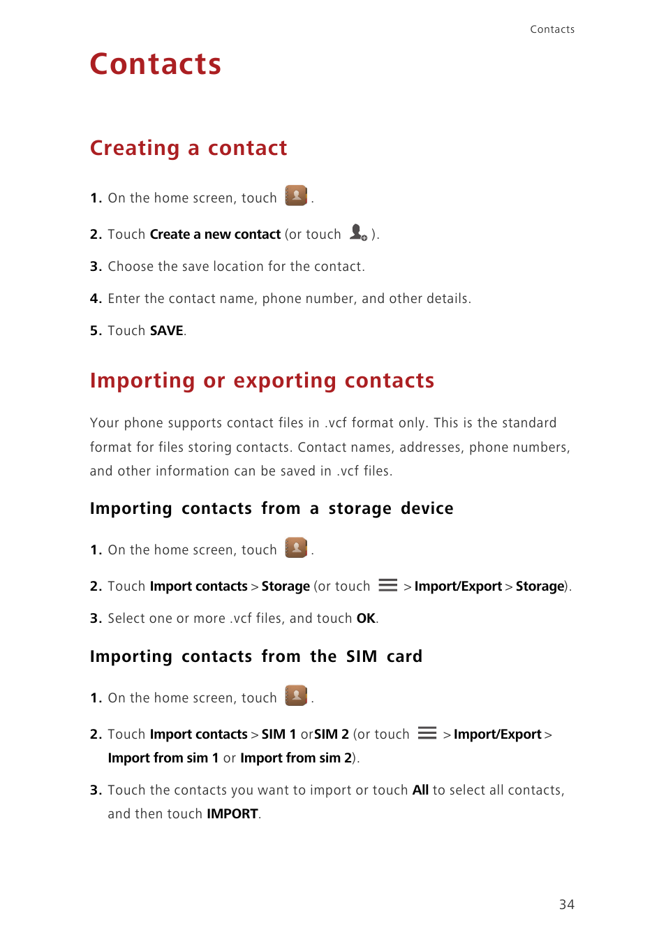 Contacts, Creating a contact, Importing or exporting contacts | Importing contacts from a storage device, Importing contacts from the sim card | Huawei Ascend G730-U10 User Manual | Page 39 / 101