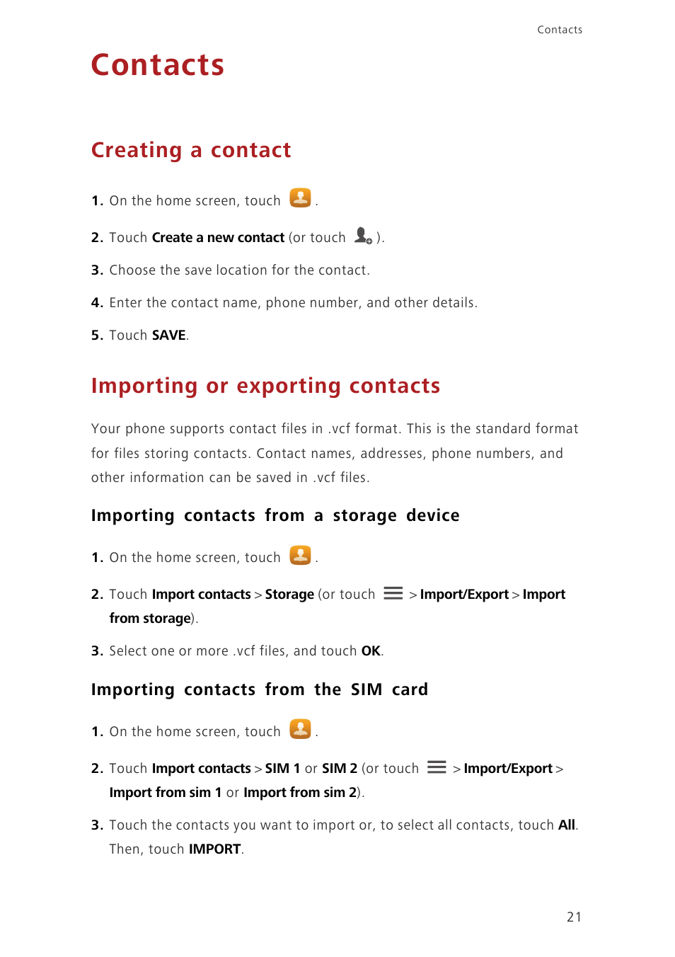 Contacts, Creating a contact, Importing or exporting contacts | Importing contacts from a storage device, Importing contacts from the sim card | Huawei Ascend G750-U10 User Manual | Page 25 / 72