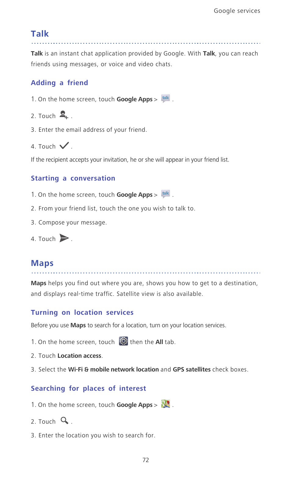 Talk, Adding a friend, Starting a conversation | Maps, Turning on location services, Searching for places of interest | Huawei Ascend Mate MT1-U06 User Guide User Manual | Page 77 / 105