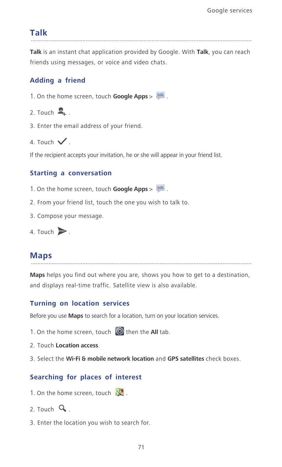 Talk, Adding a friend, Starting a conversation | Maps, Turning on location services, Searching for places of interest | Huawei Ascend P2 P2-6011 User Manual | Page 76 / 104