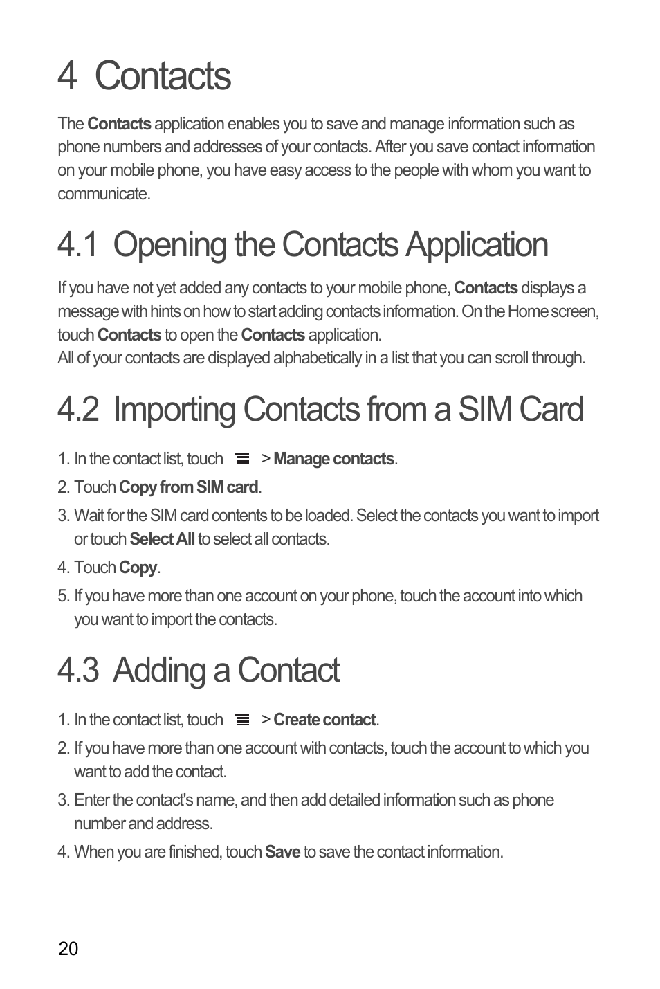 4 contacts, 1 opening the contacts application, 2 importing contacts from a sim card | 3 adding a contact | Huawei Ascend Y100 User Manual | Page 24 / 75
