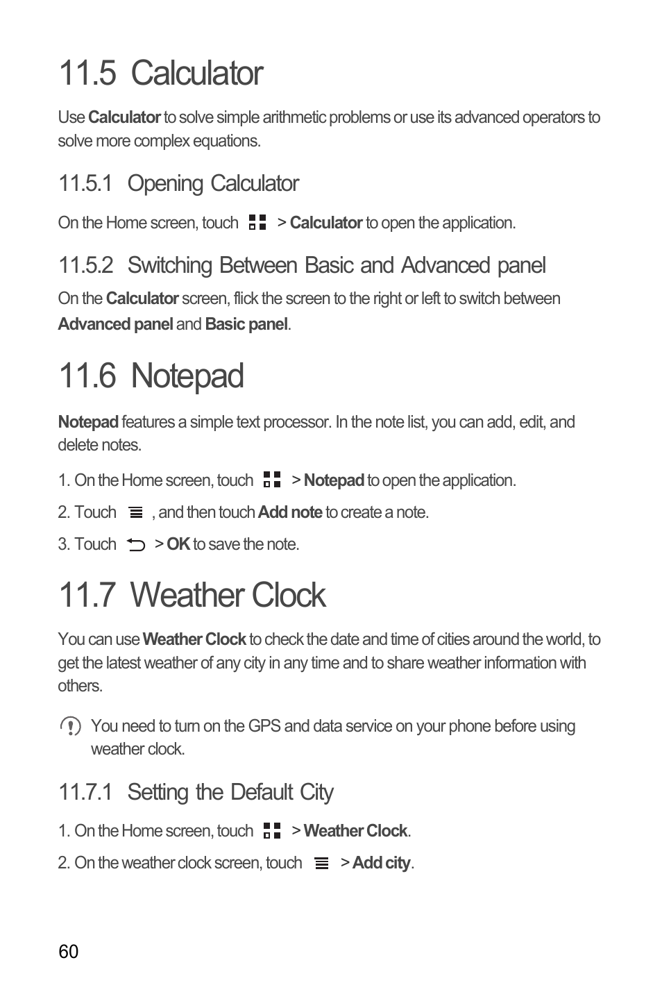 5 calculator, 1 opening calculator, 2 switching between basic and advanced panel | 6 notepad, 7 weather clock, 1 setting the default city, 5 calculator 11.6 notepad 11.7 weather clock | Huawei Ascend Y100 User Manual | Page 64 / 75