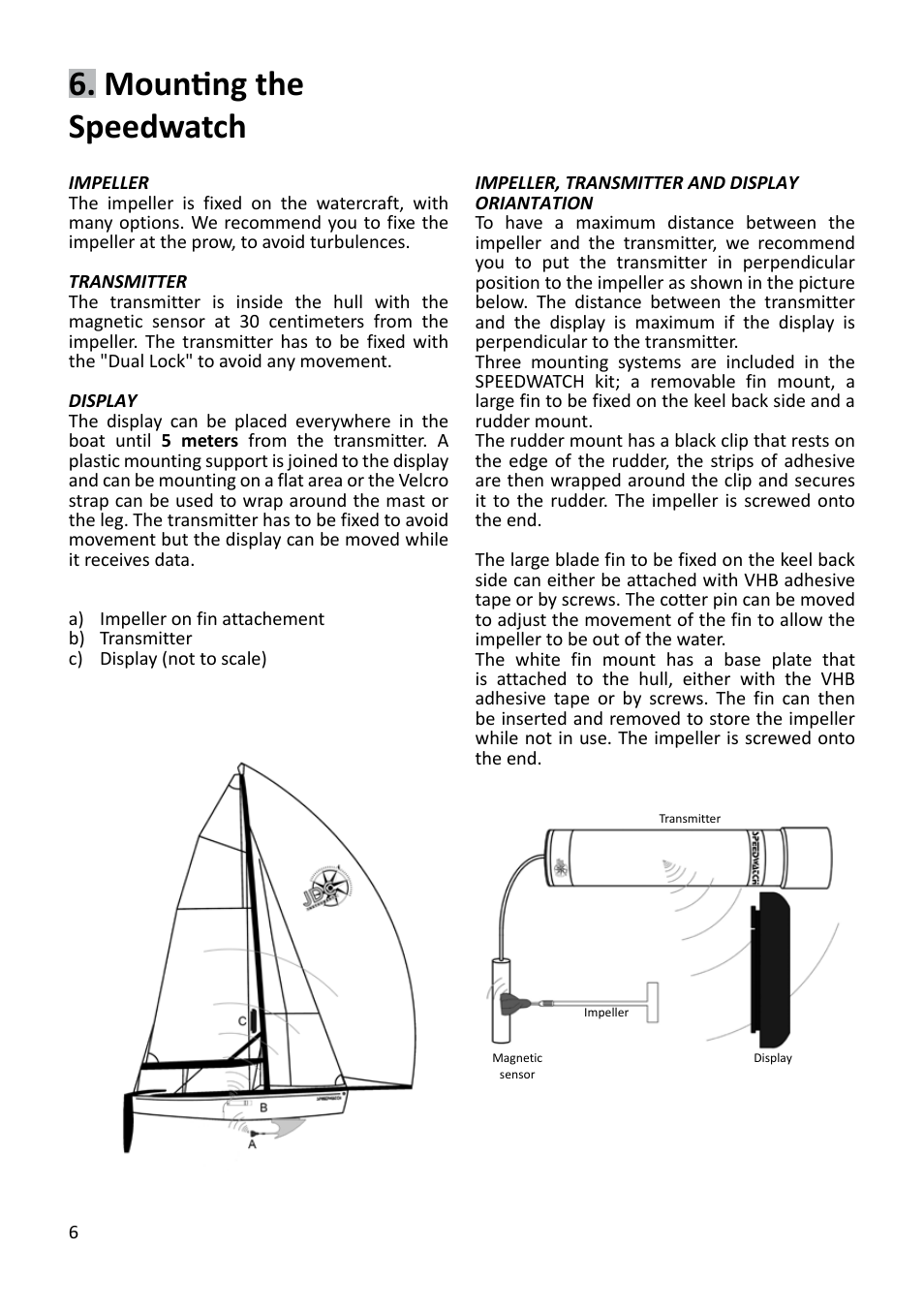 Mounting the speedwatch | JDC Electronic SA Speedwatch User Manual | Page 6 / 8