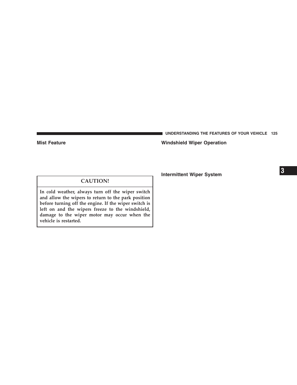 Mist feature, Windshield wiper operation, Intermittent wiper system | Jeep 2005 Liberty User Manual | Page 125 / 424