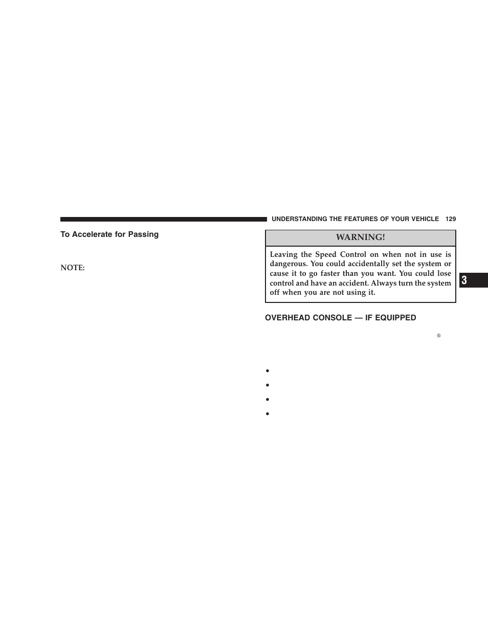 To accelerate for passing, Overhead console — if equipped | Jeep 2005 Liberty User Manual | Page 129 / 424