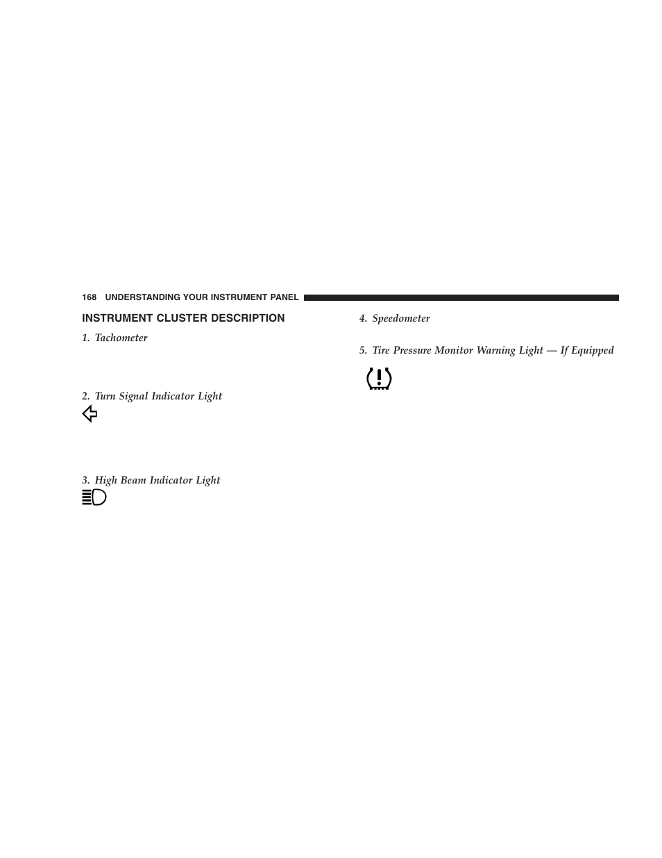 Instrument cluster description | Jeep 2005 Liberty User Manual | Page 168 / 424