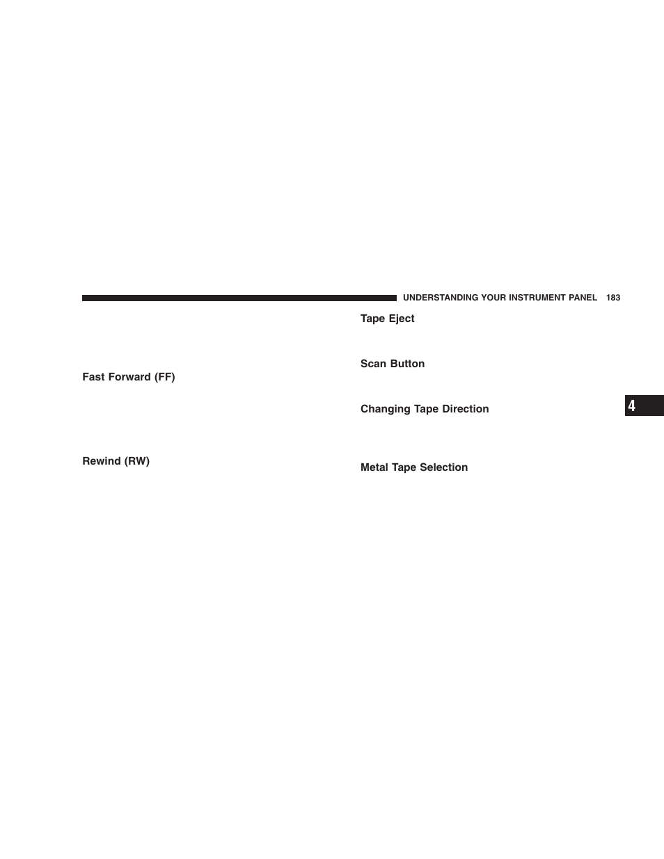 Fast forward (ff), Rewind (rw), Tape eject | Scan button, Changing tape direction, Metal tape selection | Jeep 2005 Liberty User Manual | Page 183 / 424