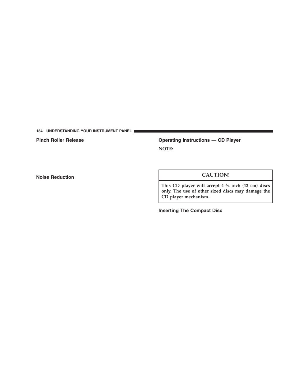 Pinch roller release, Noise reduction, Operating instructions — cd player | Inserting the compact disc | Jeep 2005 Liberty User Manual | Page 184 / 424