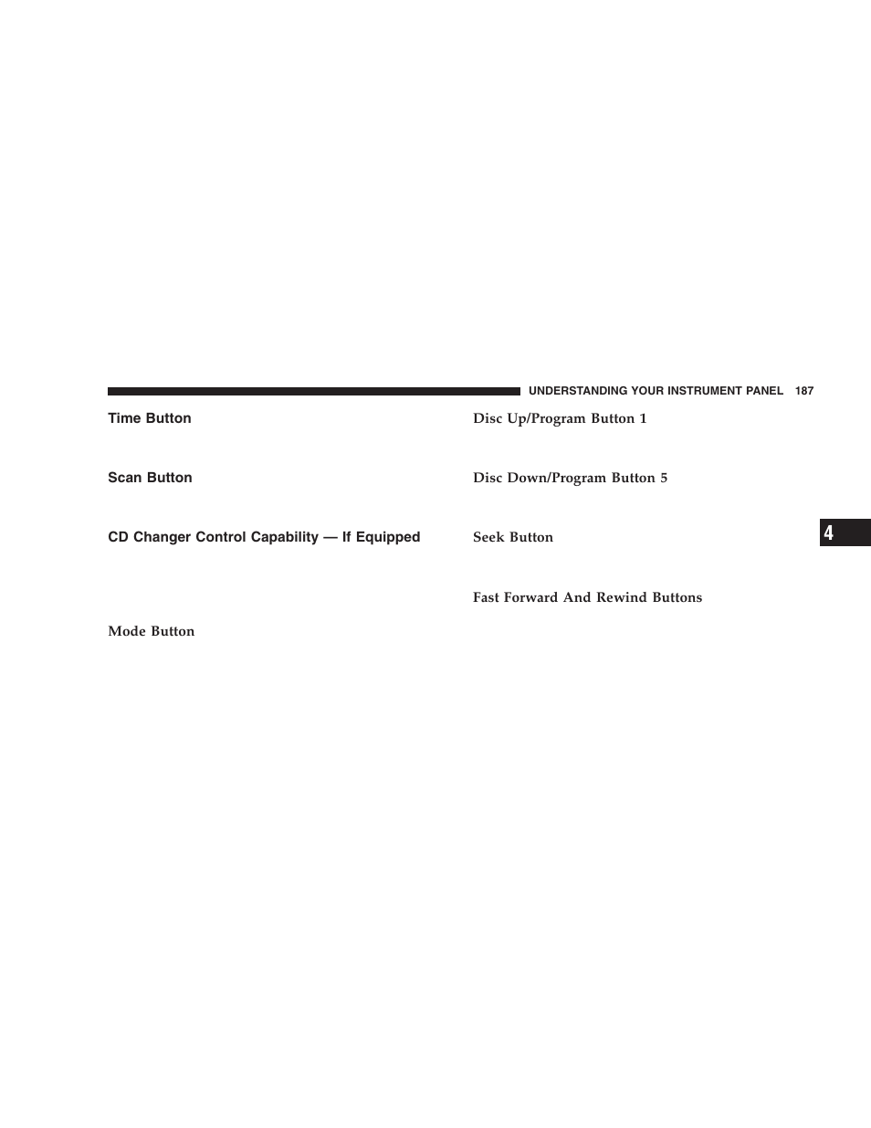 Time button, Scan button, Cd changer control capability | If equipped | Jeep 2005 Liberty User Manual | Page 187 / 424
