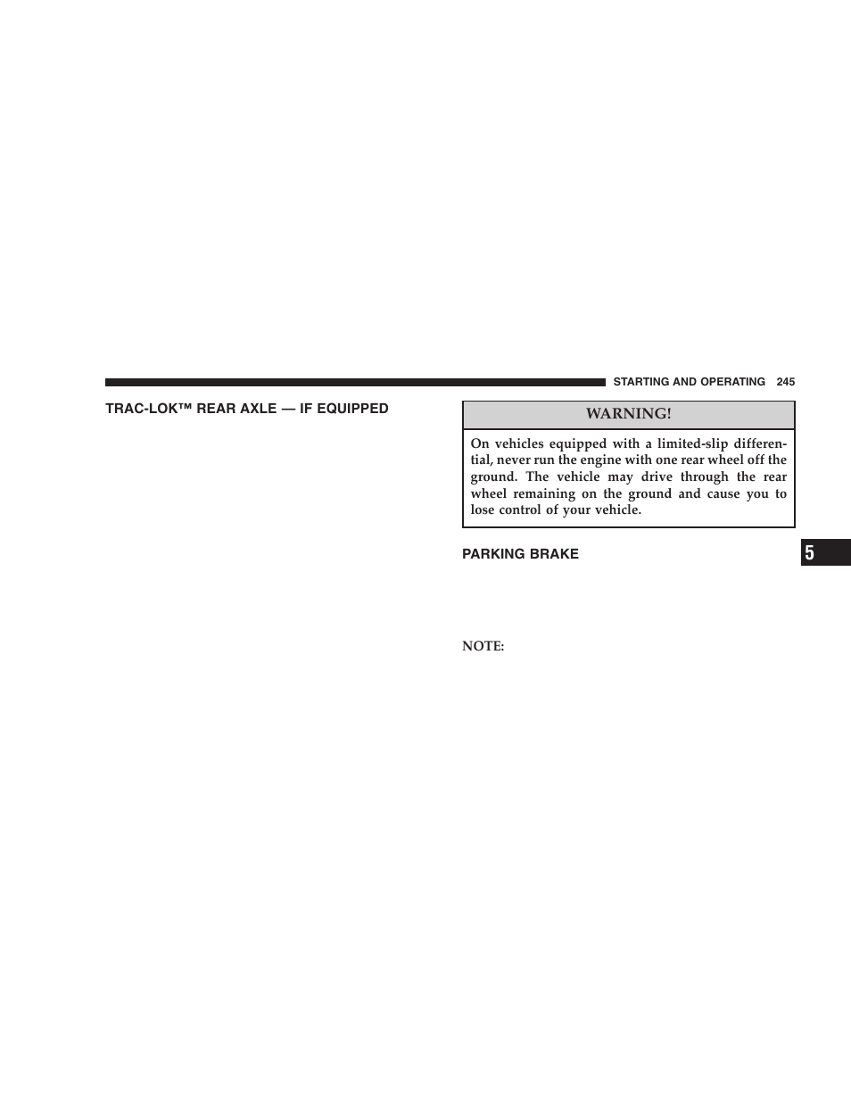 Trac-lok™ rear axle — if equipped, Parking brake | Jeep 2005 Liberty User Manual | Page 245 / 424