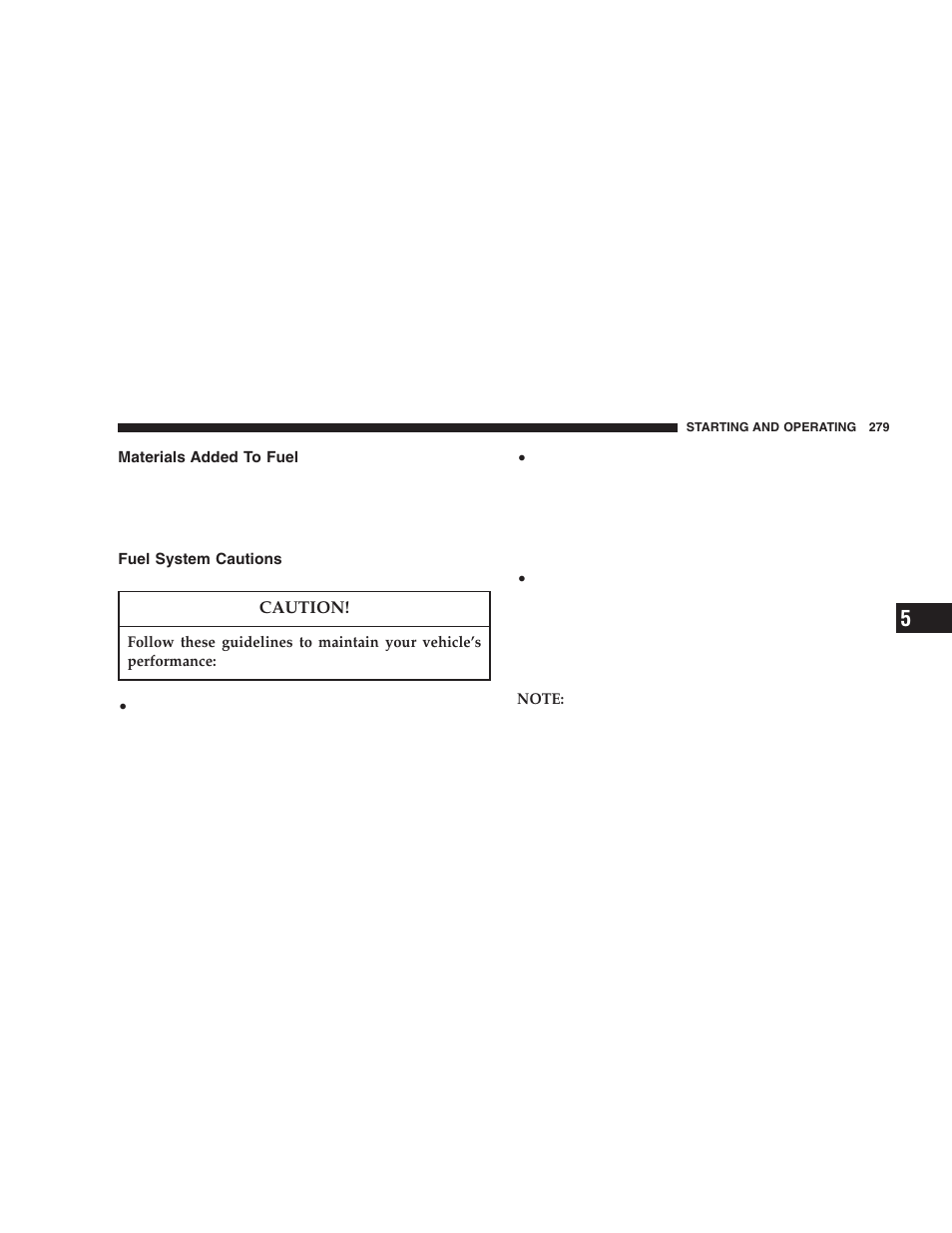 Materials added to fuel, Fuel system cautions | Jeep 2005 Liberty User Manual | Page 279 / 424