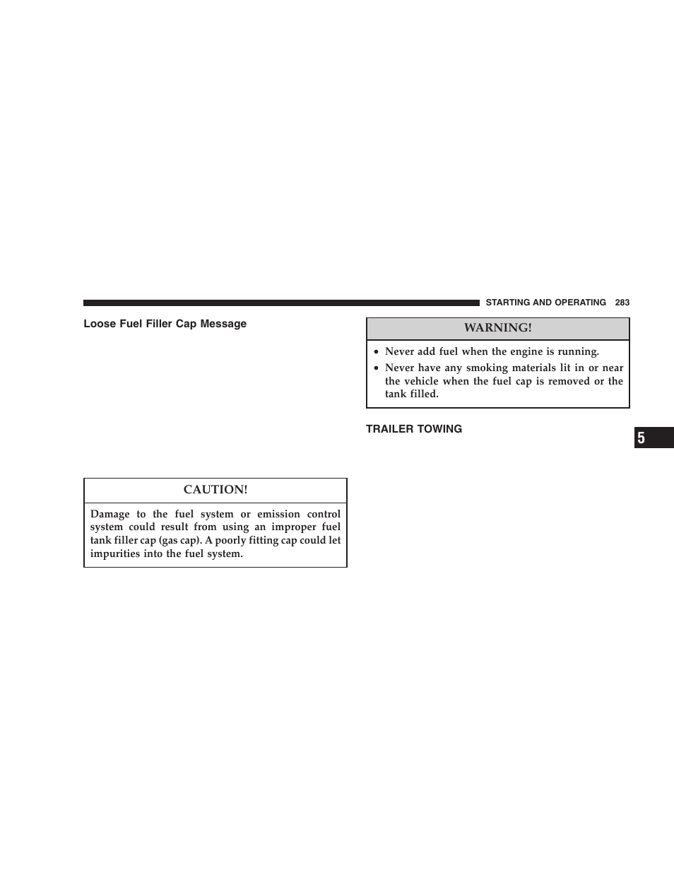 Loose fuel filler cap message, Trailer towing | Jeep 2005 Liberty User Manual | Page 283 / 424