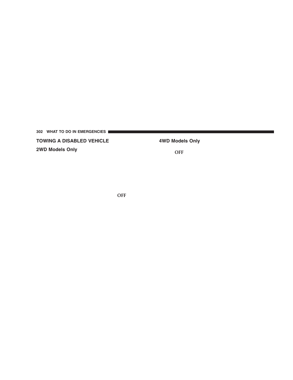 Towing a disabled vehicle, 2wd models only, 4wd models only | Jeep 2005 Liberty User Manual | Page 302 / 424