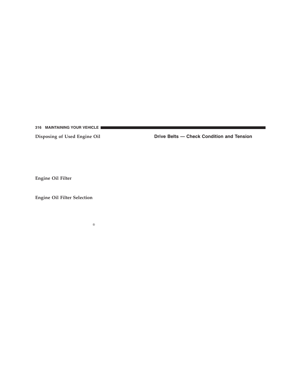 Drive belts — check condition and tension | Jeep 2005 Liberty User Manual | Page 316 / 424