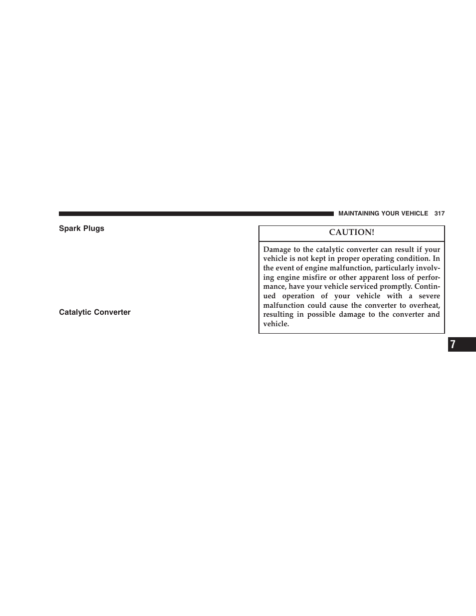 Spark plugs, Catalytic converter | Jeep 2005 Liberty User Manual | Page 317 / 424