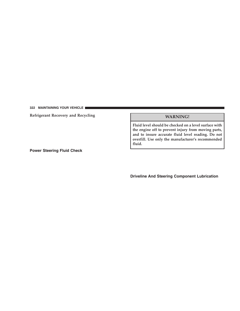 Power steering fluid check, Driveline and steering component, Lubrication | Jeep 2005 Liberty User Manual | Page 322 / 424