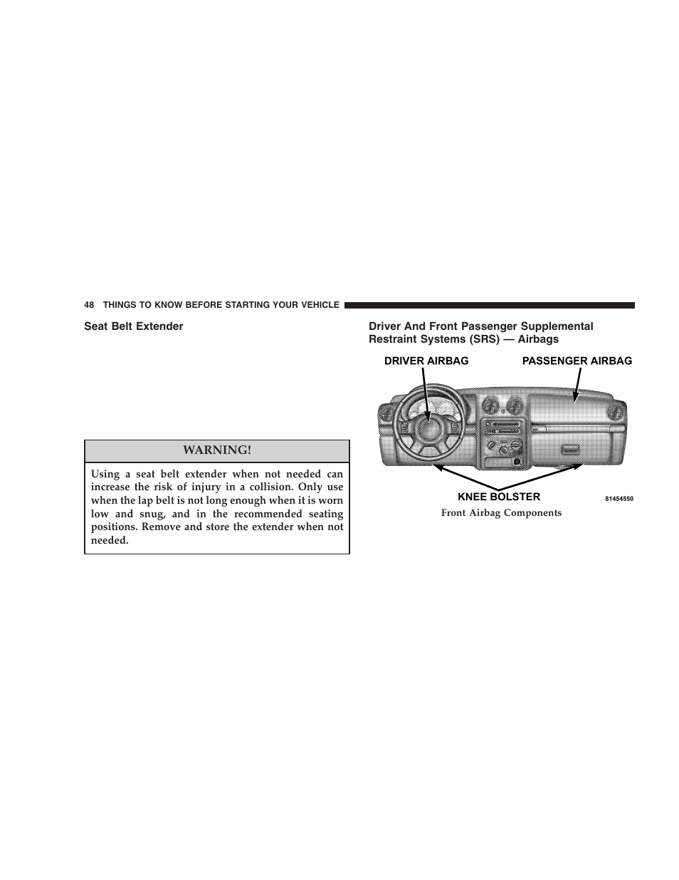 Seat belt extender, Driver and front passenger supplemental, Restraint systems (srs) — airbags | Jeep 2005 Liberty User Manual | Page 48 / 424