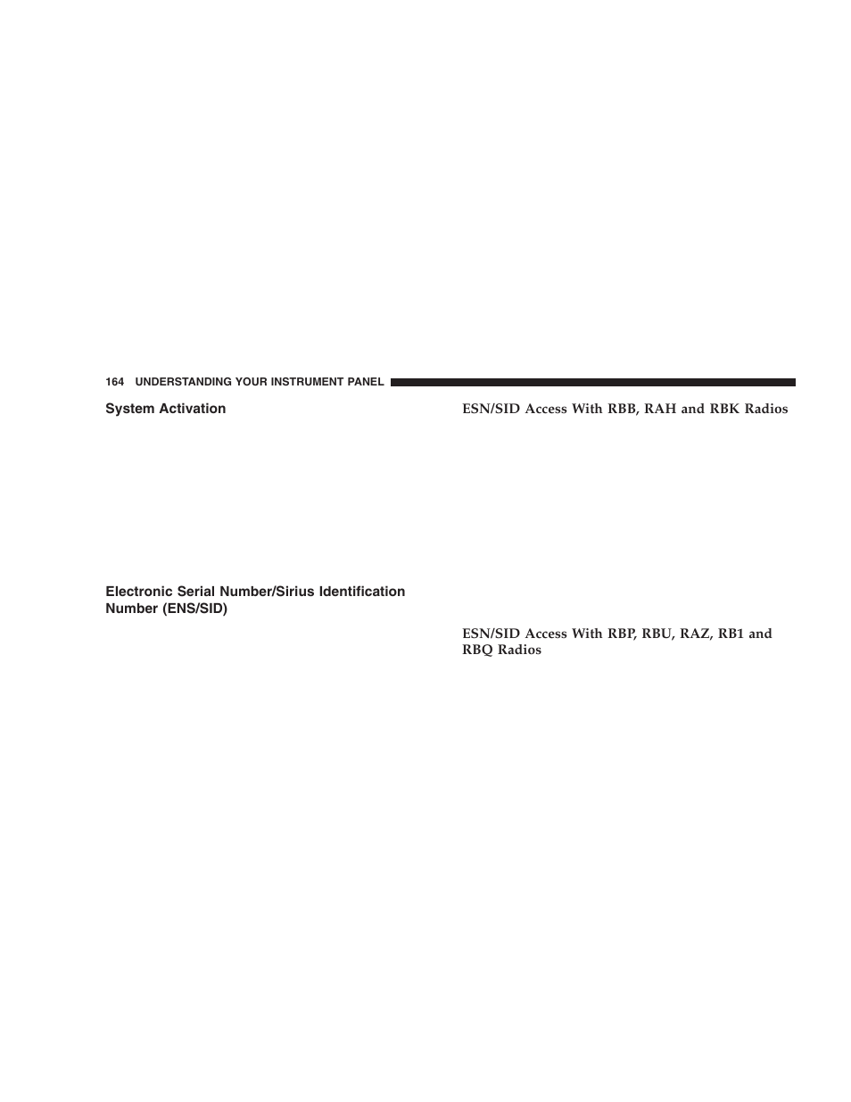 System activation, Electronic serial number/sirius identification, Number (ens/sid) | Jeep 2005 Wrangler User Manual | Page 164 / 352