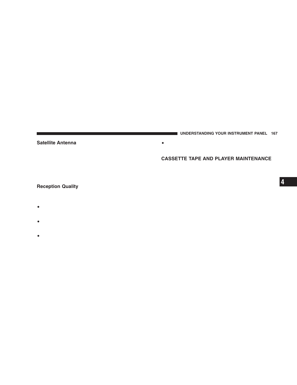Satellite antenna, Reception quality, Cassette tape and player maintenance | Jeep 2005 Wrangler User Manual | Page 167 / 352