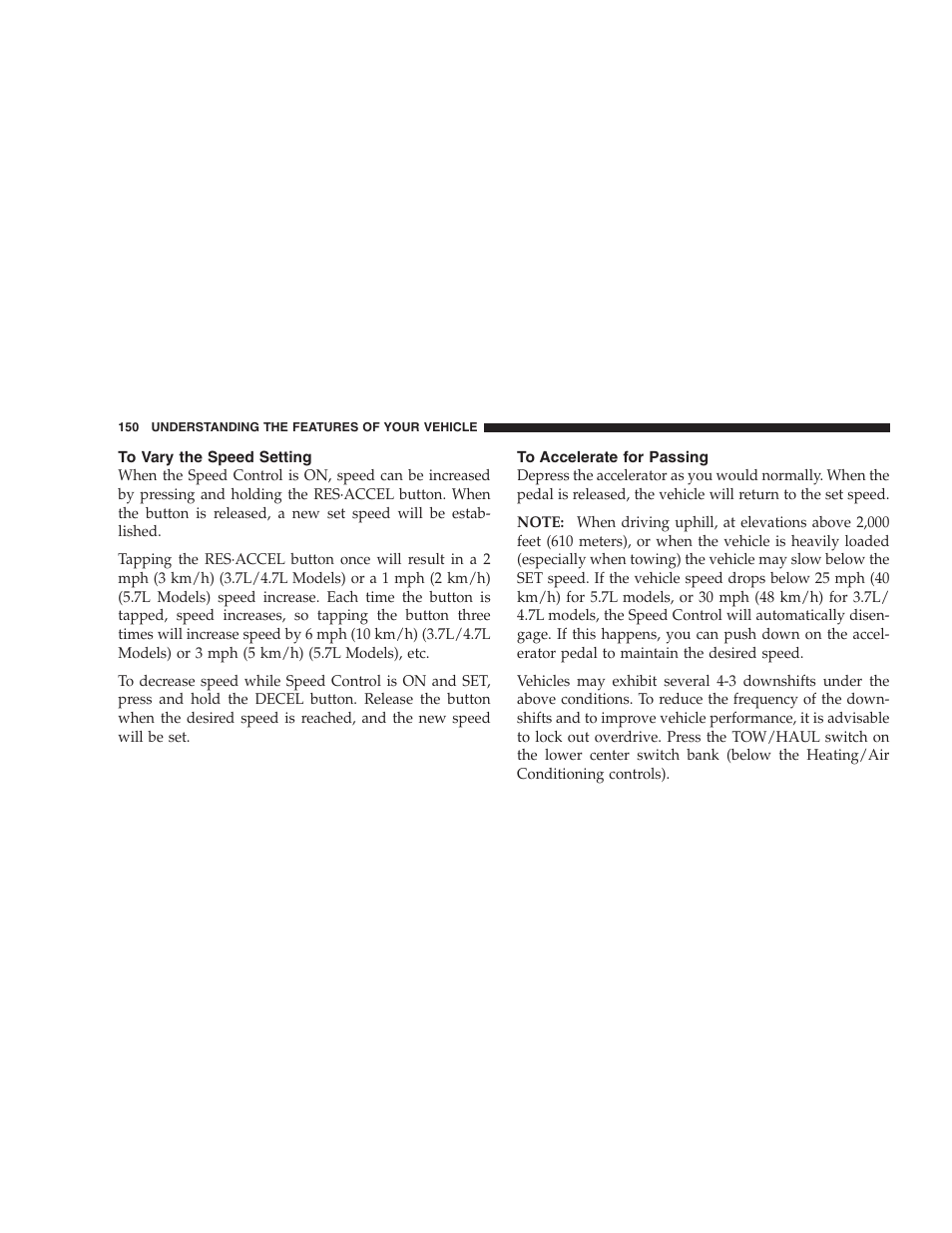 To vary the speed setting, To accelerate for passing | Jeep 2006 Commander User Manual | Page 150 / 440