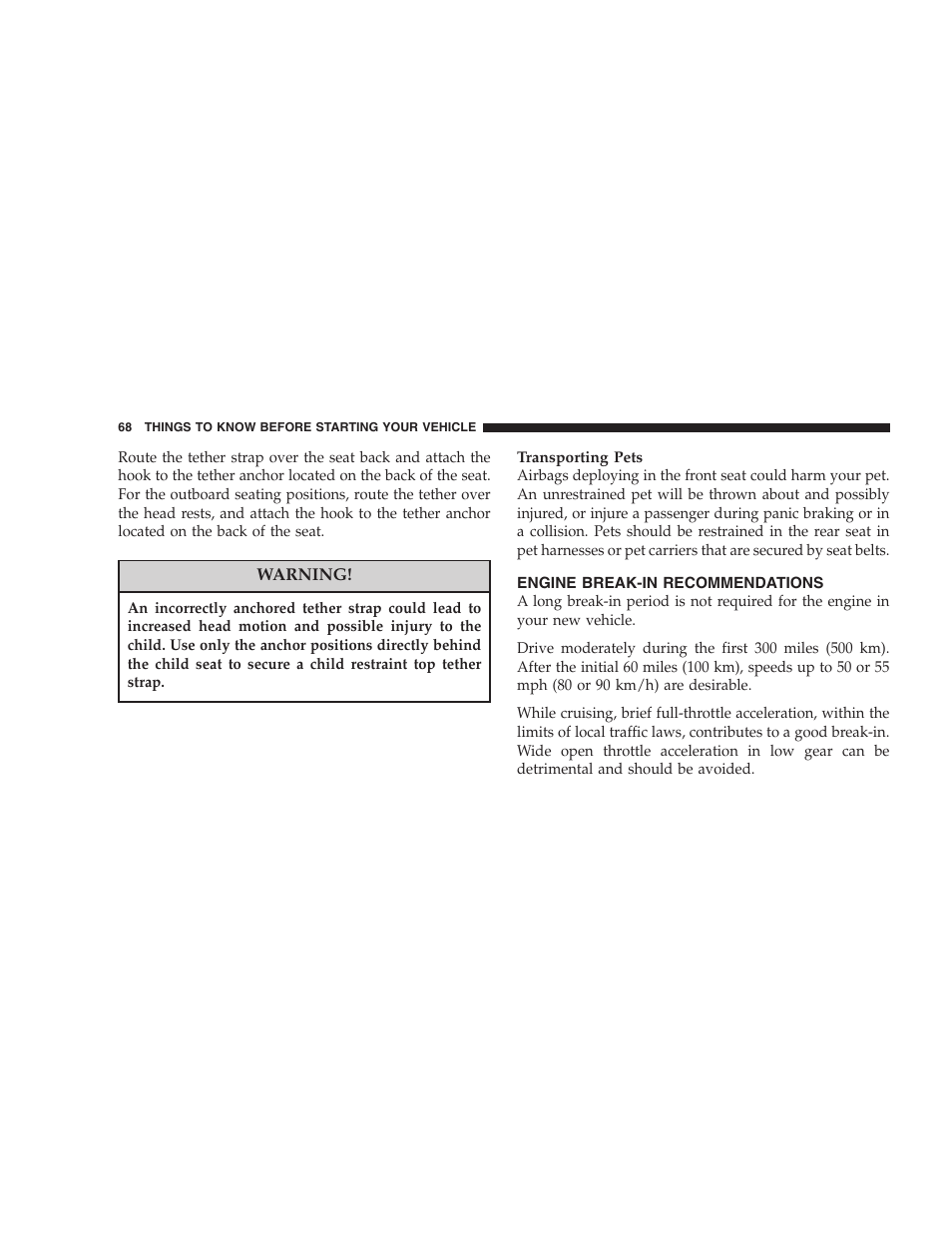 Engine break-in recommendations | Jeep 2006 Commander User Manual | Page 68 / 440