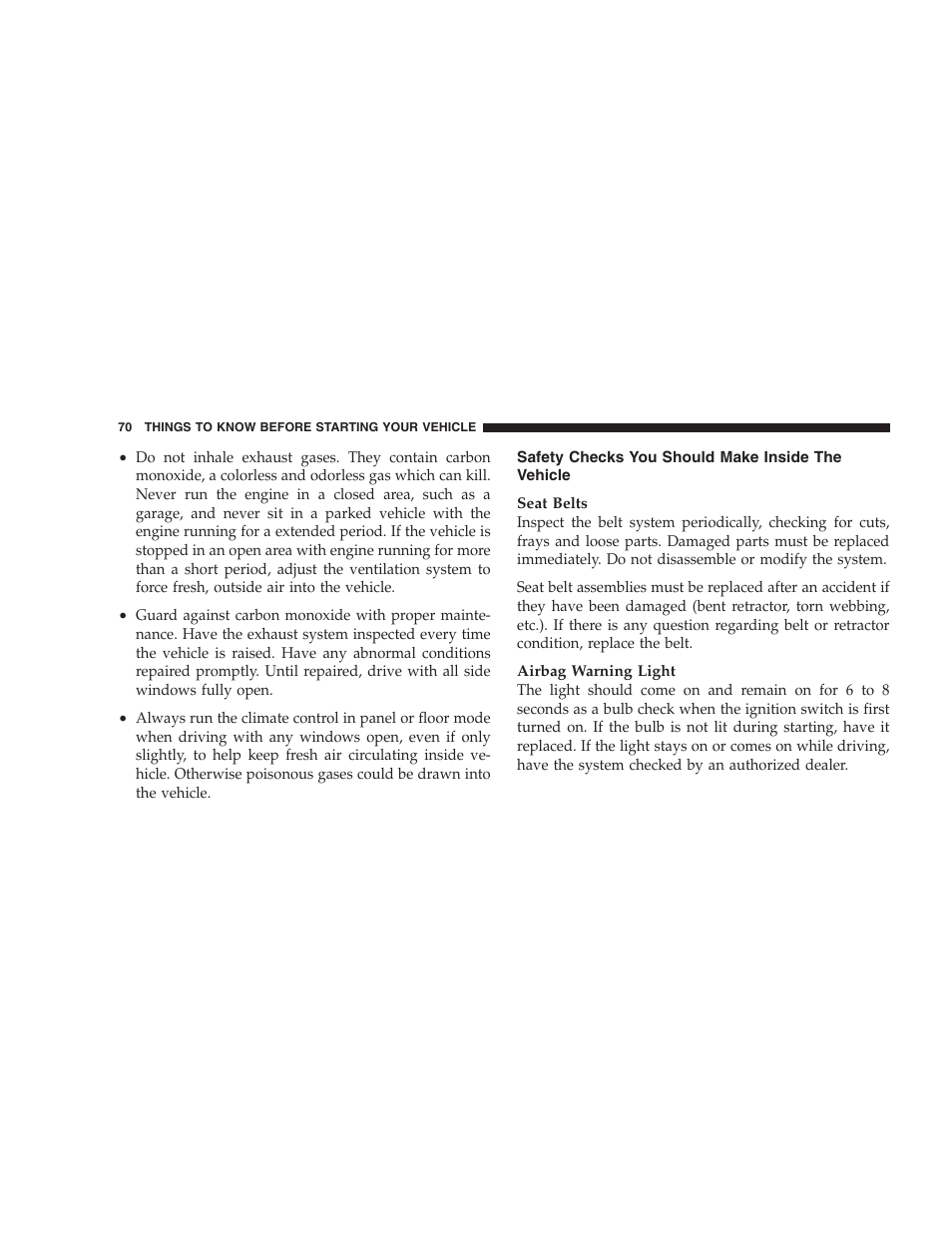 Safety checks you should make inside the, Vehicle | Jeep 2006 Commander User Manual | Page 70 / 440