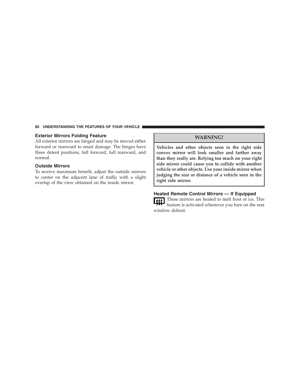 Exterior mirrors folding feature, Outside mirrors, Heated remote control mirrors | If equipped | Jeep 2006 Commander User Manual | Page 80 / 440
