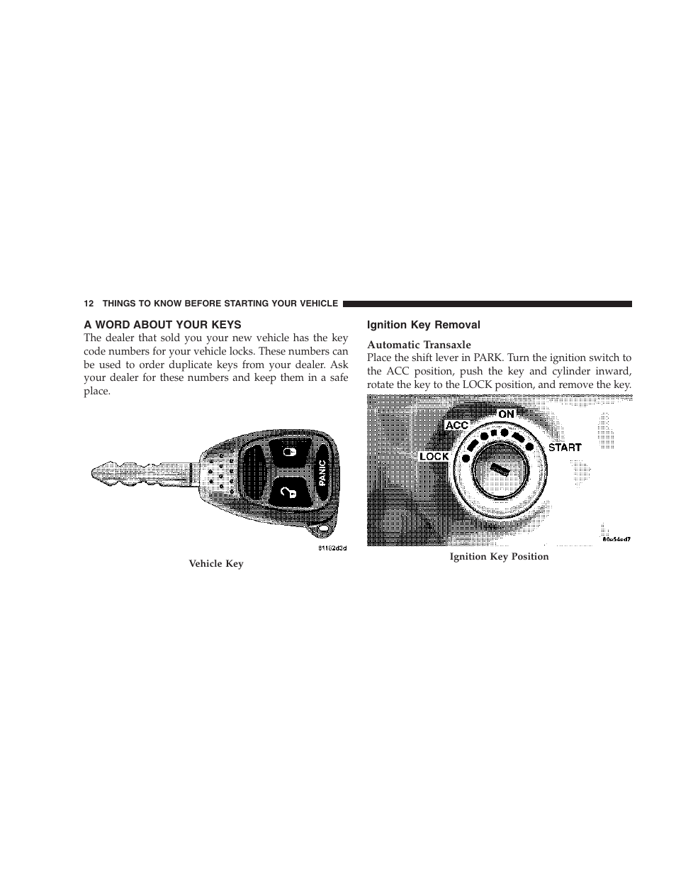 A word about your keys, Ignition key removal | Jeep 2007 Compass User Manual | Page 12 / 408
