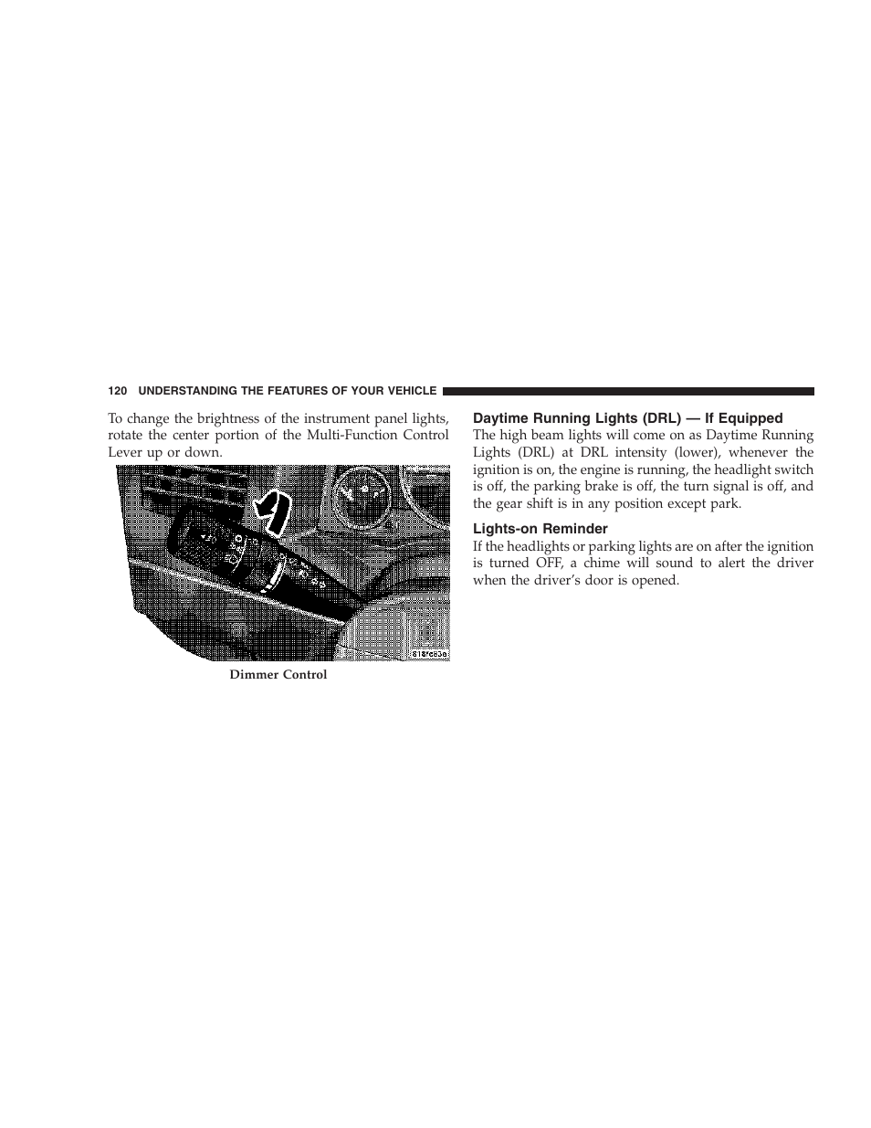 Daytime running lights (drl), If equipped, Lights-on reminder | Jeep 2007 Compass User Manual | Page 120 / 408