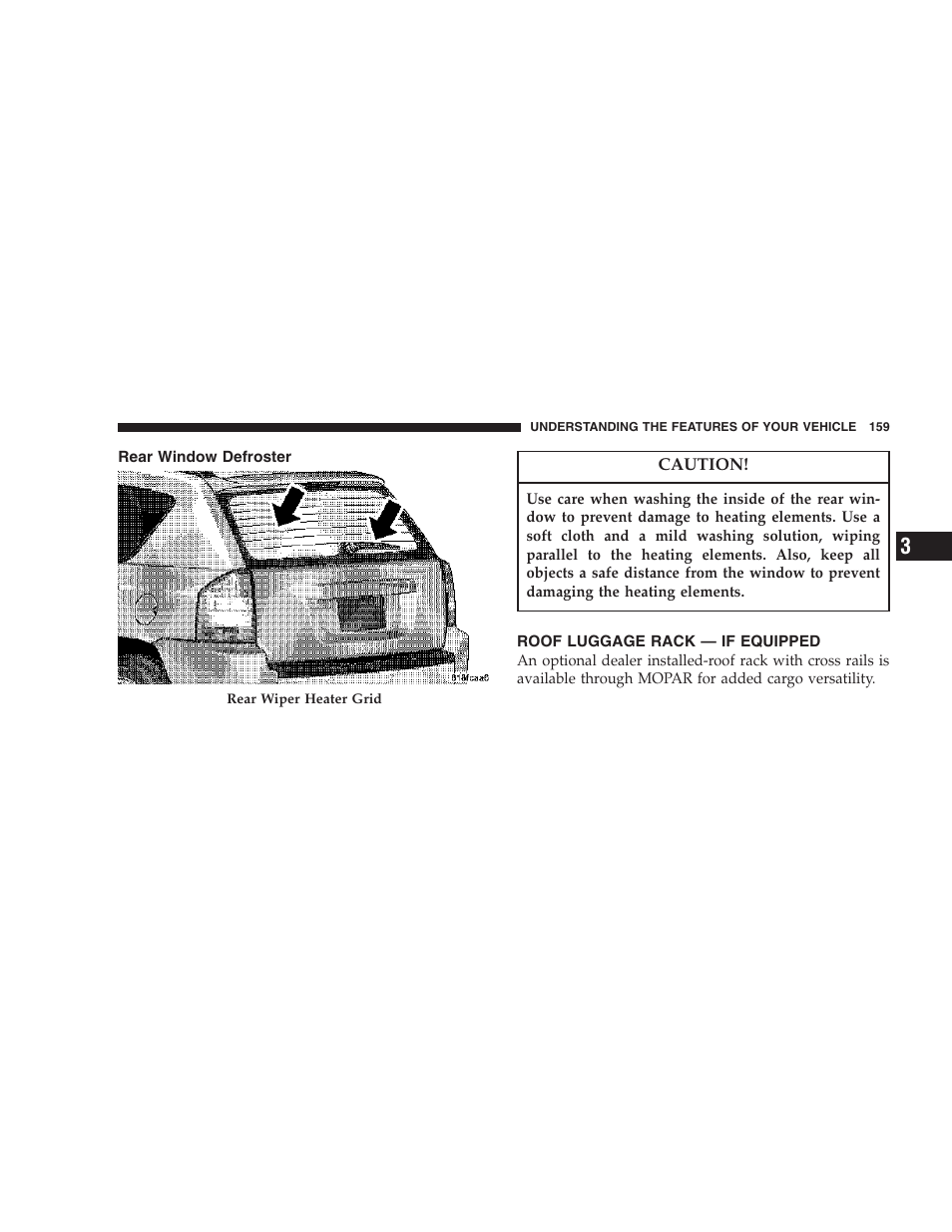 Rear window defroster, Roof luggage rack — if equipped | Jeep 2007 Compass User Manual | Page 159 / 408