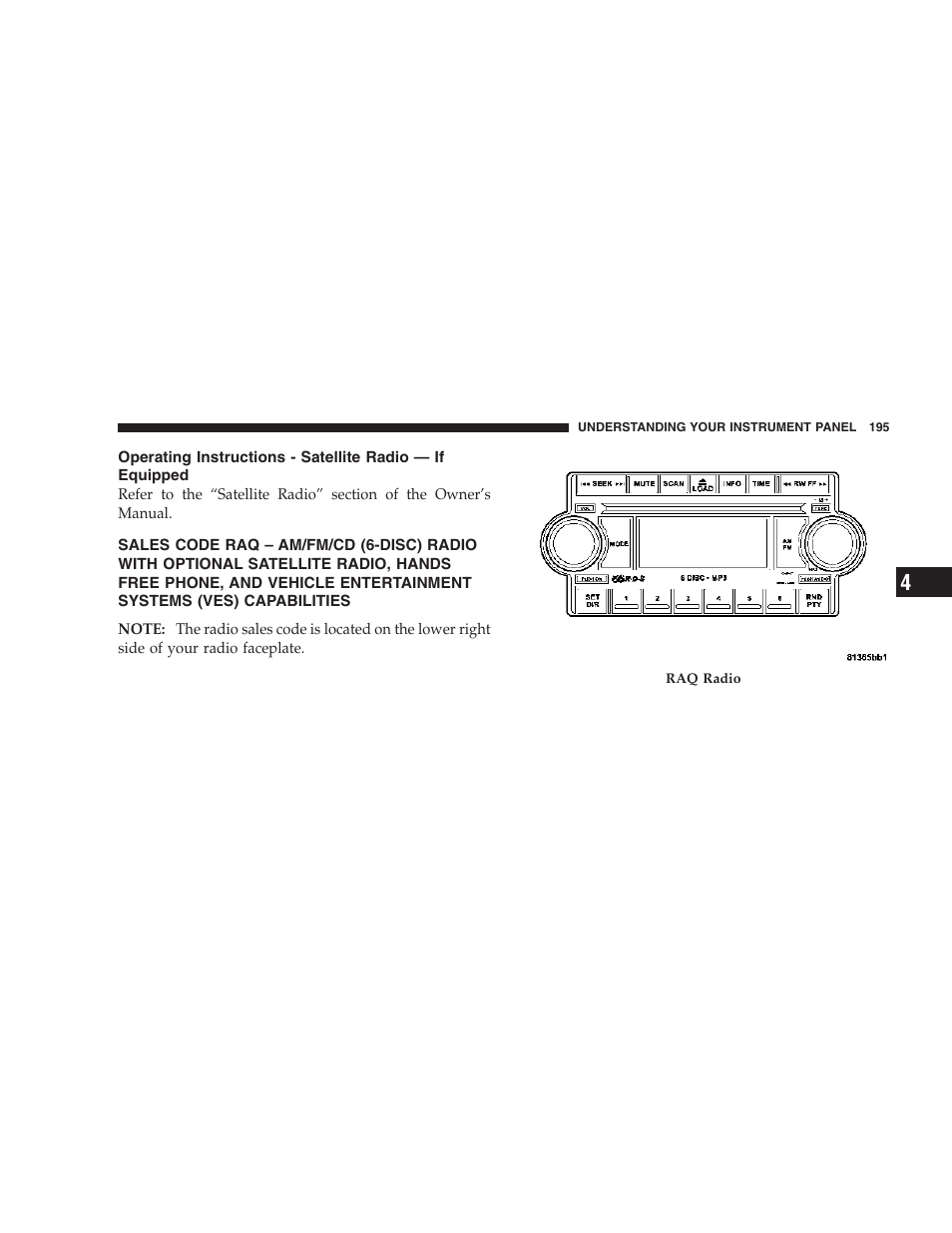 Operating instructions - satellite radio — if, Equipped, Sales code raq – am/fm/cd (6-disc) radio | Jeep 2007 Compass User Manual | Page 195 / 408