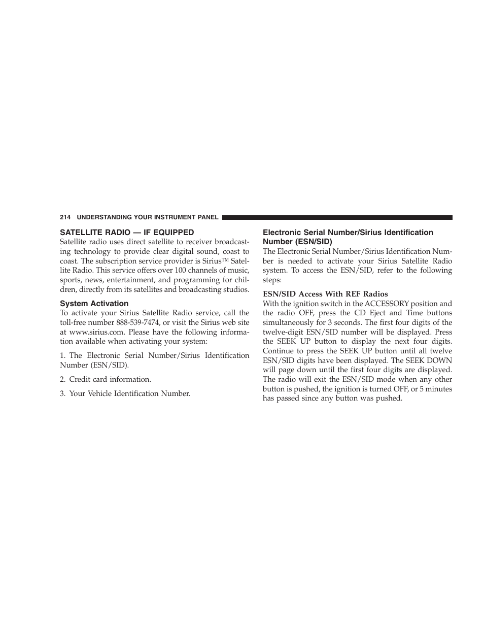 Satellite radio — if equipped, System activation, Electronic serial number/sirius identification | Number (esn/sid) | Jeep 2007 Compass User Manual | Page 214 / 408