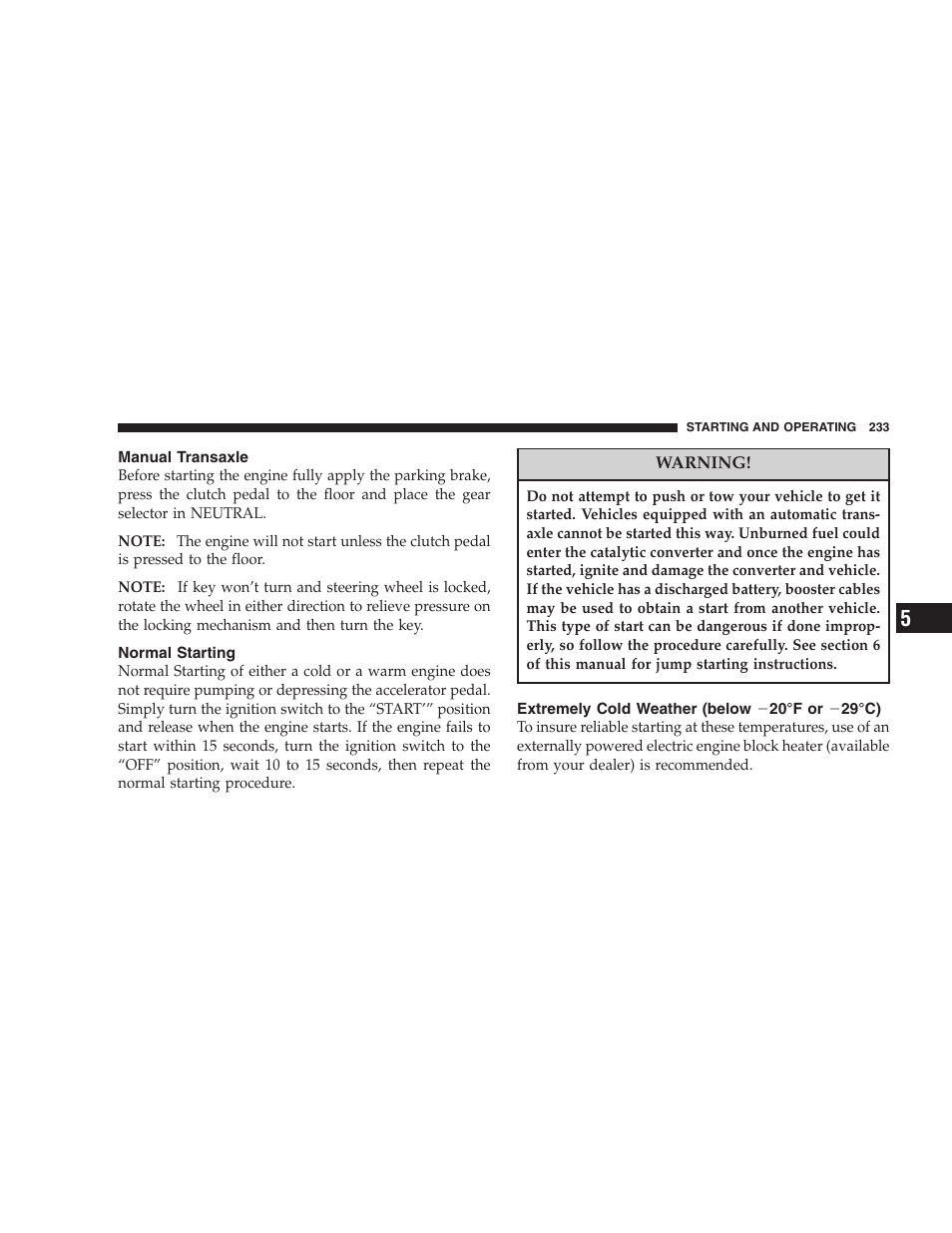 Manual transaxle, Normal starting, Extremely cold weather | Below, Ϫ20°f or ϫ29°c) | Jeep 2007 Compass User Manual | Page 233 / 408