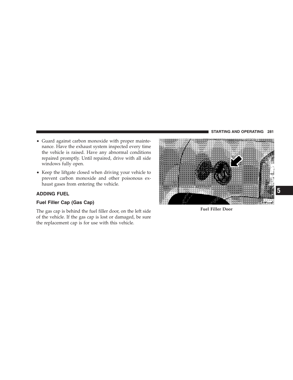 Adding fuel, Fuel filler cap (gas cap) | Jeep 2007 Compass User Manual | Page 281 / 408