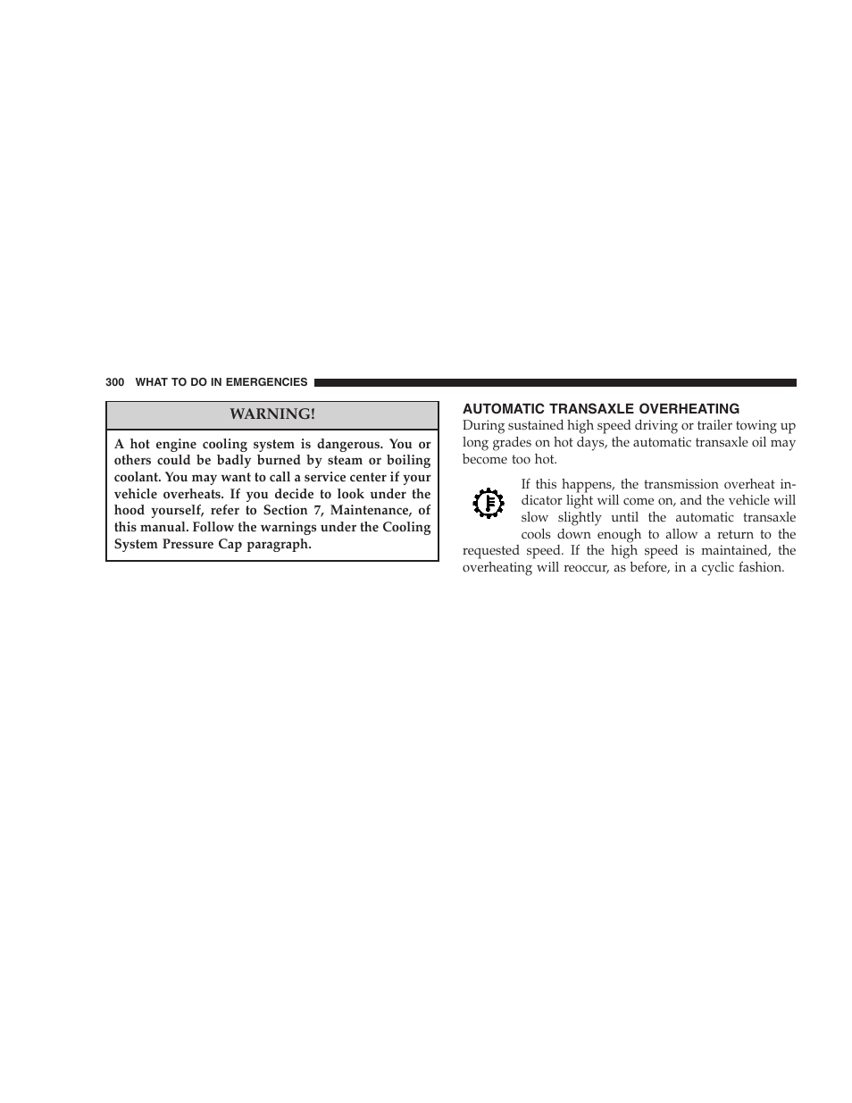 Automatic transaxle overheating | Jeep 2007 Compass User Manual | Page 300 / 408
