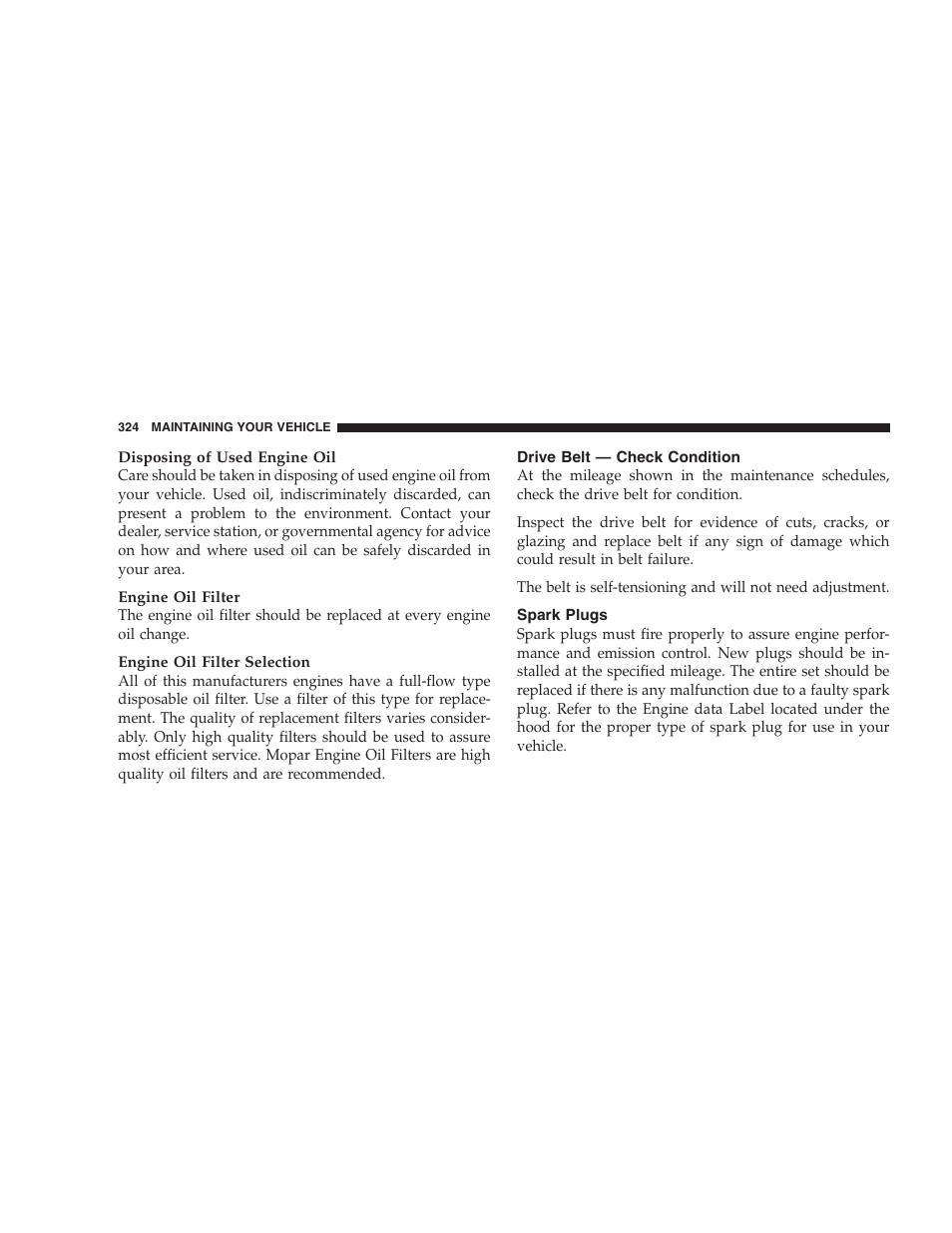 Drive belt — check condition, Spark plugs | Jeep 2007 Compass User Manual | Page 324 / 408