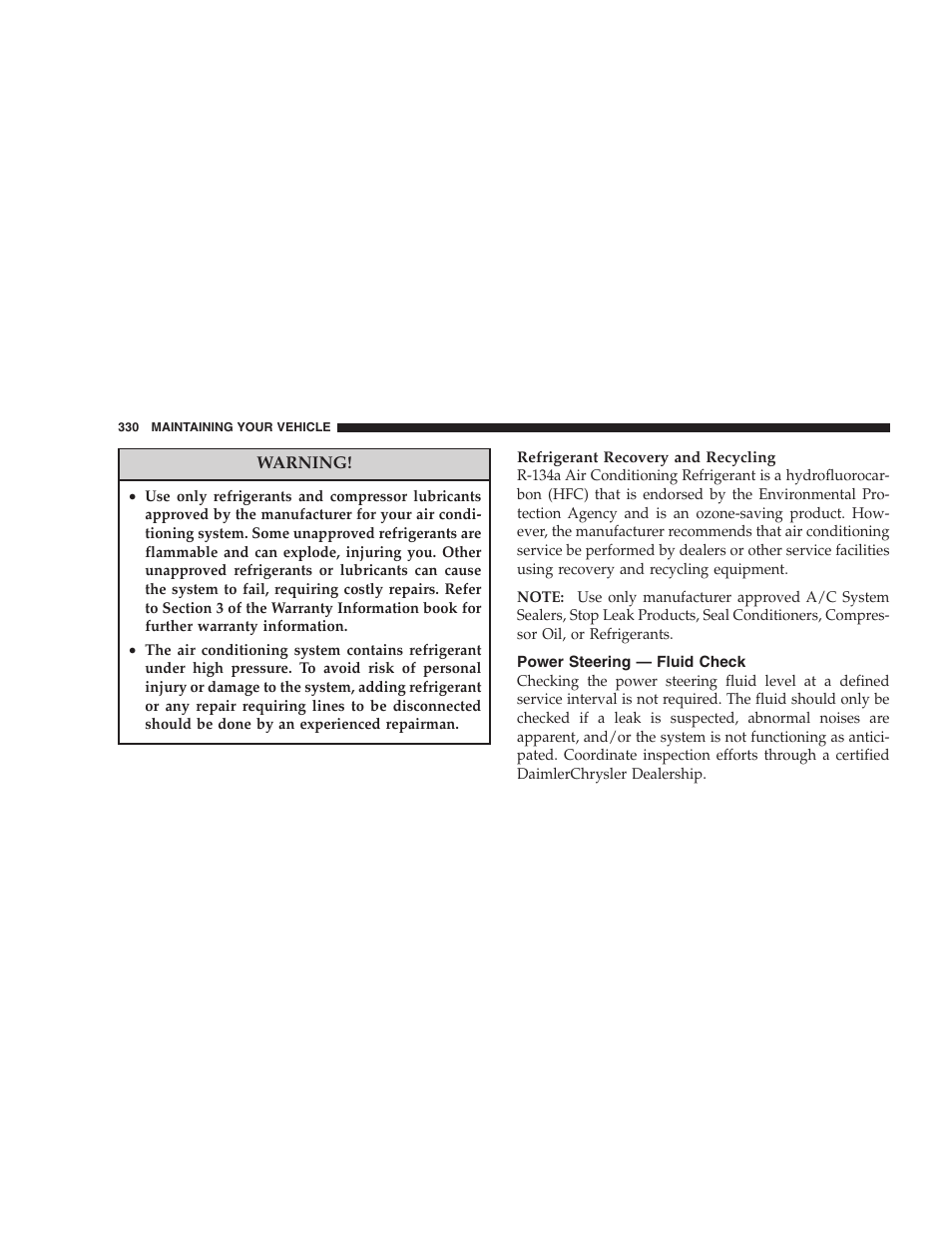 Power steering — fluid check | Jeep 2007 Compass User Manual | Page 330 / 408