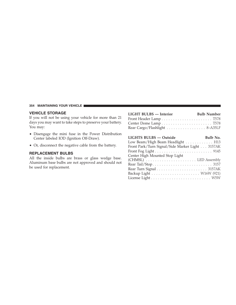 Vehicle storage, Replacement bulbs | Jeep 2007 Compass User Manual | Page 354 / 408