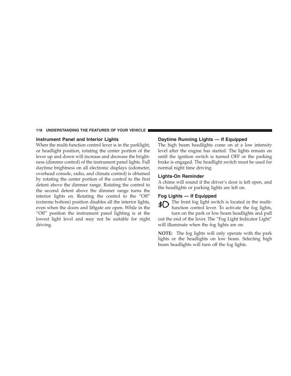 Instrument panel and interior lights, Daytime running lights — if equipped, Lights-on reminder | Fog lights — if equipped | Jeep 2007 Liberty User Manual | Page 118 / 417